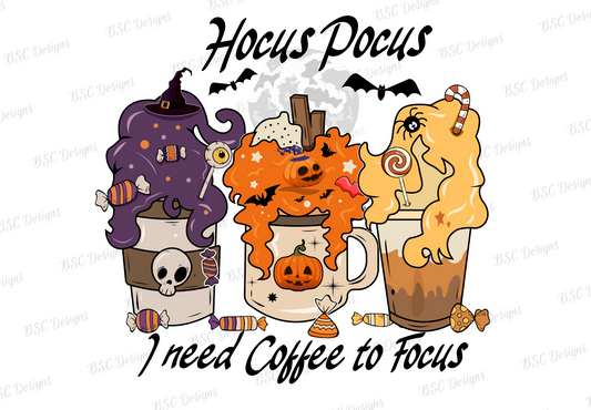 Hocus Pocus I Need Coffee to Focus-Full Color Transfers-Direct To Film Transfers