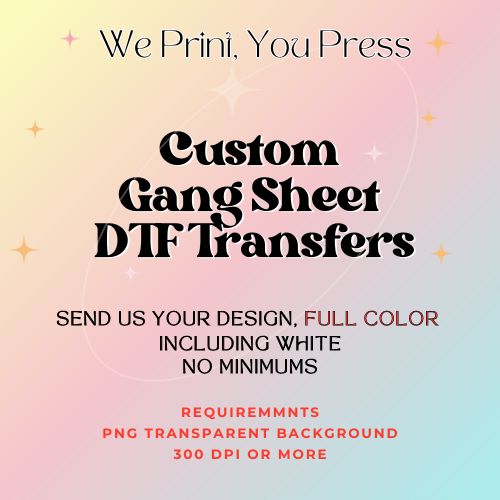 Custom Full Color Transfer Print Sheets-Custom Direct to Film Transfers-Use Your Own Files