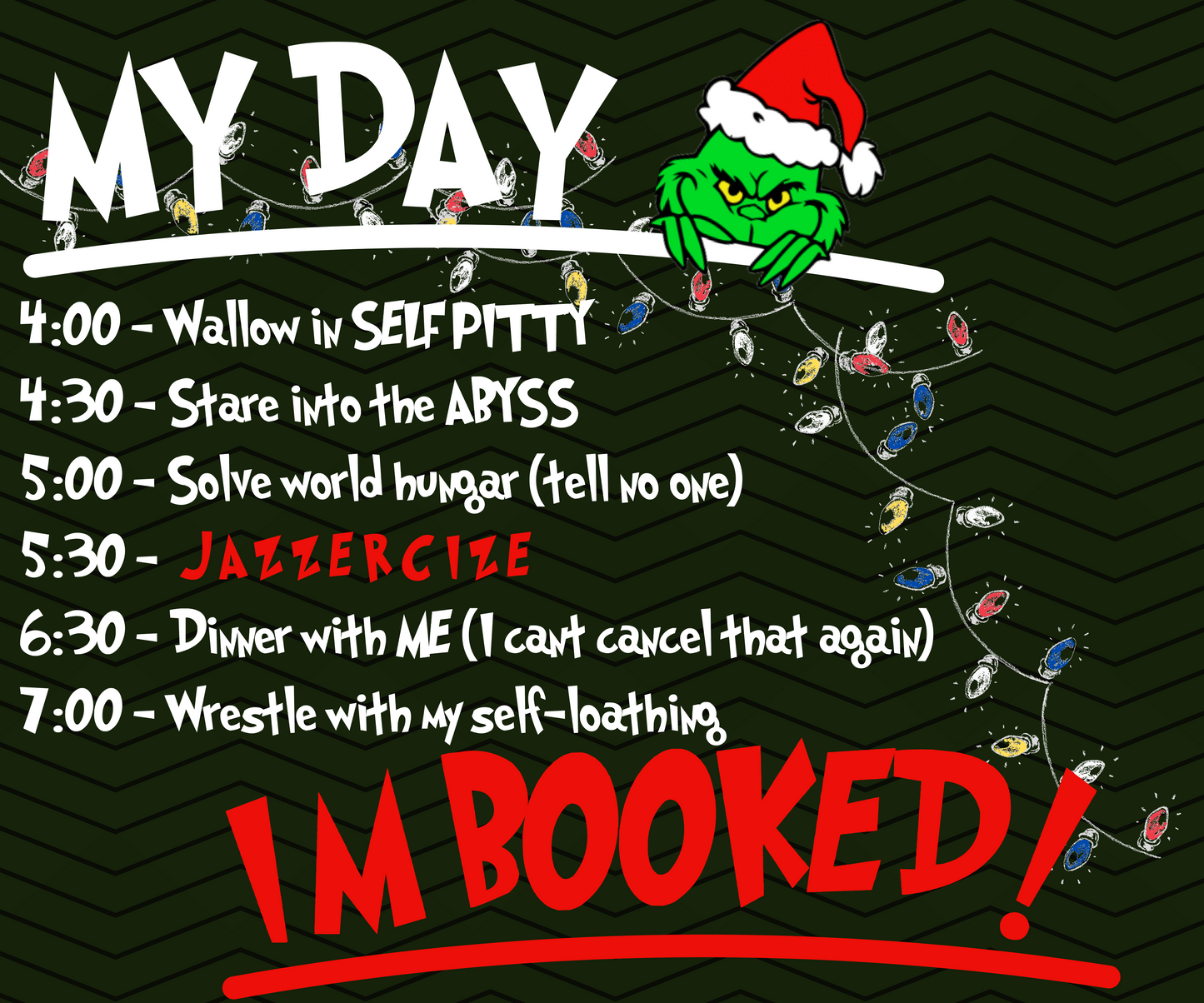 Grinch My Day I'm Booked-Full Color Transfers-Direct to Film Transfers